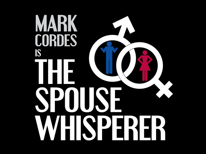 Mark Cordes is the Spouse Whisperer Image